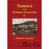 Šumava očima Vladimíra Horpeniaka II. (místopis) - Vladimír Horpeniak