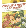 Charlie & Mouse Are Magic (Emily Hughes)()