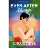 EVER AFTER ALWAYS (LIESE CHLOE)(Brožovaná)