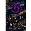Never the Roses