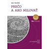 Prečo a ako milovať - Henžel Ján