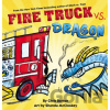 Fire Truck vs. Dragon - Chris Barton