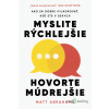 Myslite rýchlejšie, hovorte múdrejšie - Matt Abrahams - online doručenie