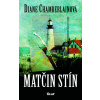 Matčin stín - Diane Chamberlainová