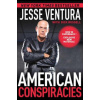American Conspiracies (Jesse Ventura)(Brožovaná)