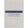 Proměna vnímání a zkušenost pravdy - Merleau-ponty Maurice