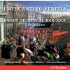 I MERCANTI DI VENEZIA - BANDE MONTREAL BAROQUE (CD)