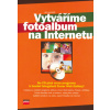 Vytváříme fotoalbum na Internetu
