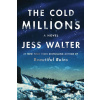 The Cold Millions - Jess Walter