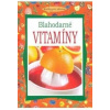 Blahodarné vitamíny - Knihy pre zdravie - Mauri Angela Maria