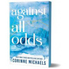 Against All Odds - Corinne Michaels, Sourcebooks, Inc