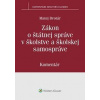 Zákon o štátnej správe v školstve a školskej samospráve - Matej Drotár