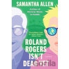 Roland Rogers Isn't Dead Yet - Samantha Allen