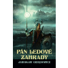 Pán ledové zahrady - kniha 3 - Jaroslaw Grzedowicz