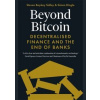 Beyond Bitcoin - Simon Dingle, Steven Boykey Sidley, Icon Books