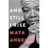And Still I Rise - Maya Angelou