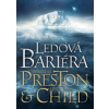 Ledová bariéra - Douglas Preston, Lincoln Child