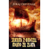 Sekera z bronzu, rouno ze zlata
