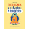 Buddhismus v otázkách a odpovědích - Vít Kuntoš