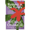 Running in the Family - Ondaatje Michael