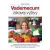 Vademecum zdravej výživy - Peter Minárik