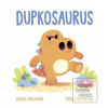 Dupkosaurus (Rachel Brightová)