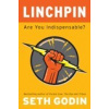 Linchpin Are You Indispensable? - SETH GODIN