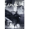 I Am Alive