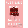 Just Like Home (Sarah Gailey)