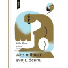 Ako milovať svoju dcéru - Hilly Blum