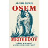 Osem medveďov - Gloria Dickie