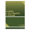 Slabika a její hranice v češtině - Bičan Aleš, Pavel Šturm