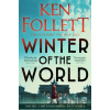 Winter of the World - Ken Follett