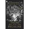 Tales of the Peculiar: Miss Peregrine´s Peculiar Children - Ransom Riggs