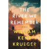 The River We Remember - William Kent Krueger