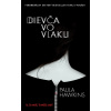 Dievča vo vlaku - Paula Hawkinsová