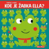 Kde je žabka Ella? - Pohľaď a nájdi! - Yayo Kawamura, Claire Trévise