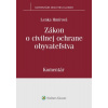Zákon o civilnej ochrane obyvateľstva. Komentár (Lenka Hmírová)