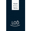 Loď - Vácha Marek Orko