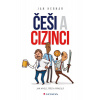 Češi a cizinci - Jak myslí, řídí a pracu - Jan Hebnar