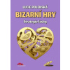 Bizarní hry Strategie lásky - Polenská Lucie