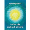 Léčivá síla osobních příběhů - Yvonne Holčáková