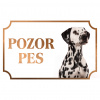 Dalmatínsky pes - Kovová tabuľka POZOR PES