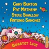 Burton/Metheny/Swallow/Sanchez - Quartet Live [CD]