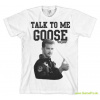 Top Gun Talk To Me Goose (T-Shirt)