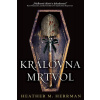 Královna mrtvol - Herrman Heather
