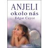 Anjeli okolo nás