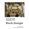 Duch liturgie - Joseph Ratzinger - Benedikt XVI.