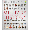 Military History: The Definitive Visual Guide to the Objects of Warfare (DK)