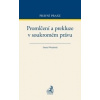 Promlčení a prekluze v soukromém právu - Daniel Weinhold